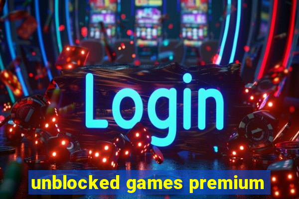 unblocked games premium